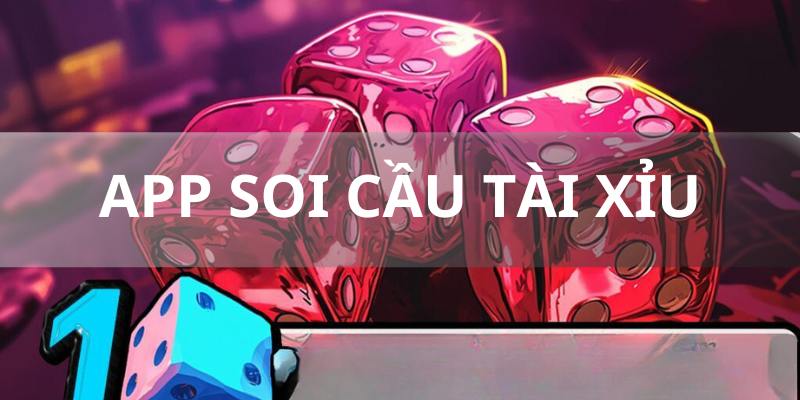 top 3 app soi cầu tài xỉu